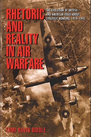 Rhetoric and Reality in Air Warfare