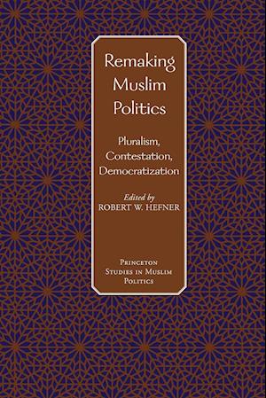 Remaking Muslim Politics