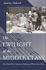 The Twilight of the Middle Class