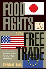 Food Fights over Free Trade