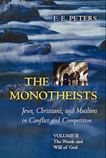 The Monotheists: Jews, Christians, and Muslims in Conflict and Competition, Volume II