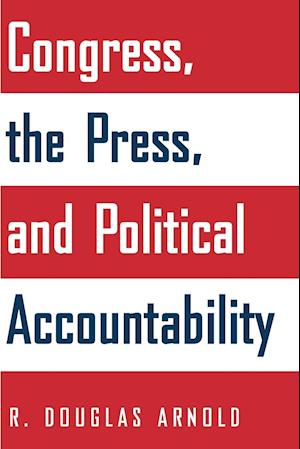 Congress, the Press, and Political Accountability