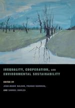 Inequality, Cooperation, and Environmental Sustainability