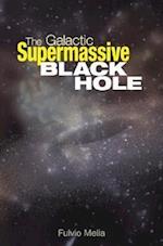 The Galactic Supermassive Black Hole