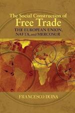 The Social Construction of Free Trade