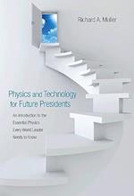 Physics and Technology for Future Presidents