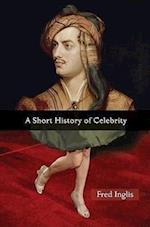 A Short History of Celebrity