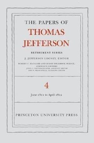 The Papers of Thomas Jefferson, Retirement Series, Volume 4