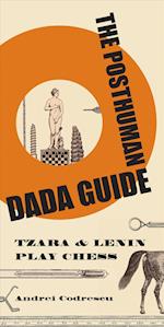 The Posthuman Dada Guide