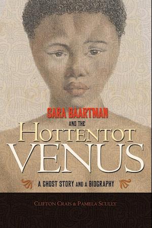 Sara Baartman and the Hottentot Venus