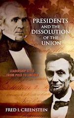 Presidents and the Dissolution of the Union