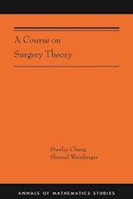 A Course on Surgery Theory: (AMS-211) 