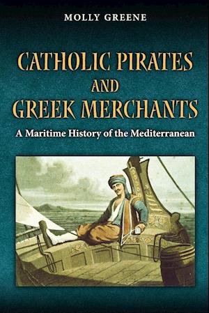 Catholic Pirates and Greek Merchants