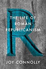 The Life of Roman Republicanism