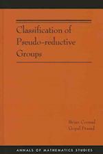 Classification of Pseudo-reductive Groups (AM-191)