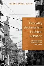 Everyday Sectarianism in Urban Lebanon