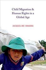 Child Migration and Human Rights in a Global Age