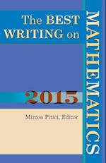 The Best Writing on Mathematics 2015
