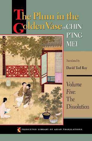 The Plum in the Golden Vase or, Chin P'ing Mei, Volume Five