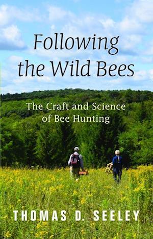 FOLLOWING THE WILD BEES