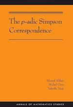 The p-adic Simpson Correspondence (AM-193)