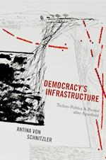 Democracy's Infrastructure