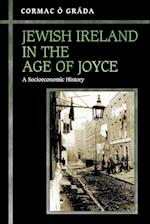 Jewish Ireland in the Age of Joyce
