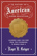 The History of American Higher Education