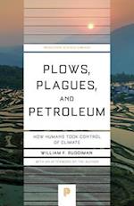 Plows, Plagues, and Petroleum