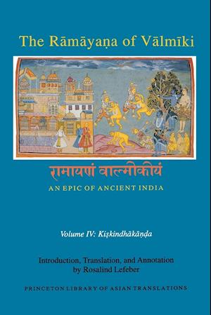 The Ramayana of Valmiki: An Epic of Ancient India, Volume IV