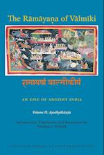 The Ramaya?a of Valmiki: An Epic of Ancient India, Volume II