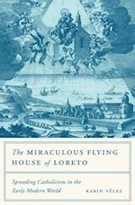 The Miraculous Flying House of Loreto