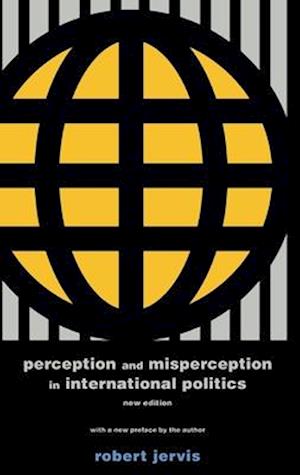 Perception and Misperception in International Politics