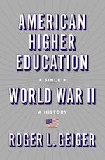 American Higher Education since World War II