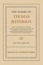 Papers of Thomas Jefferson, Volume 26