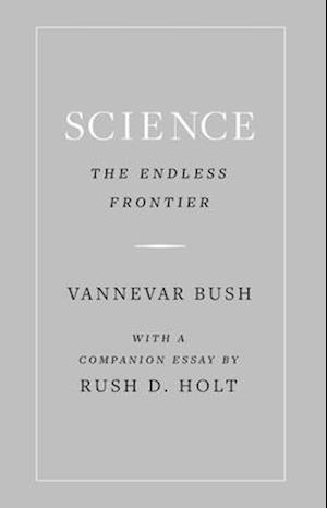 Science, the Endless Frontier