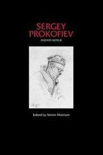 Sergey Prokofiev and His World