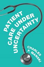 Patient Care under Uncertainty