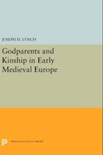 Godparents and Kinship in Early Medieval Europe