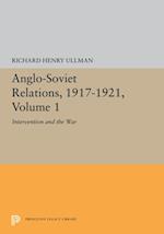 Anglo-Soviet Relations, 1917-1921, Volume 1