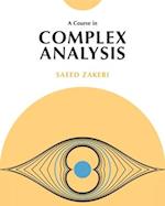 A Course in Complex Analysis