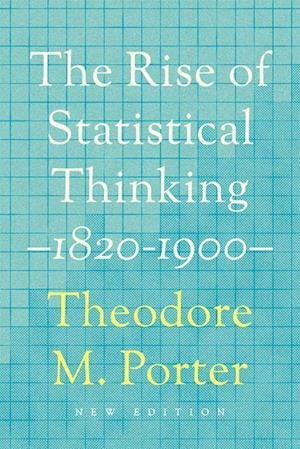 The Rise of Statistical Thinking, 1820–1900