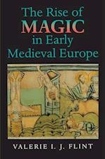 Rise of Magic in Early Medieval Europe