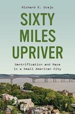 Sixty Miles Upriver