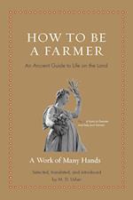 How to Be a Farmer