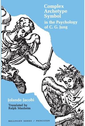 Complex/Archetype/Symbol in the Psychology of C.G. Jung