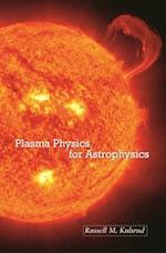 Plasma Physics for Astrophysics