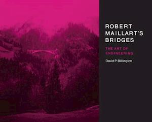 Robert Maillart's Bridges