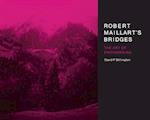 Robert Maillart's Bridges