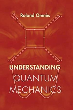 Understanding Quantum Mechanics